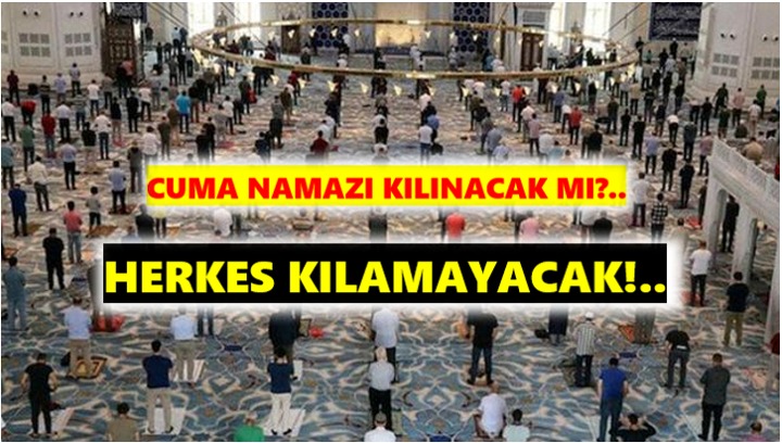 Bugün (Kısıtlamalı Cuma’da) Cuma namazı kılınacak mı?