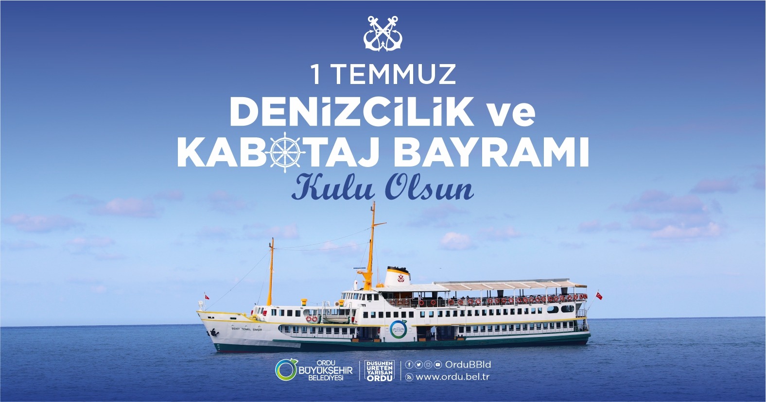 BAŞKAN GÜLER’DEN “1 TEMMUZ DENİZCİLİK VE KABOTAJ BAYRAMI” MESAJI